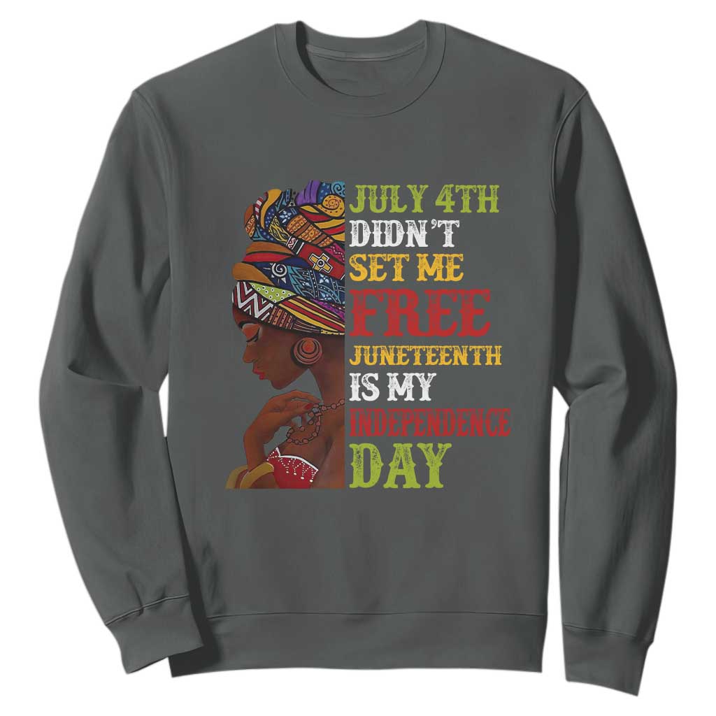 Afro Woman Sweatshirt Juneteenth is My Independence Day Not July 4th TS01 Dark Heather Printyourwear