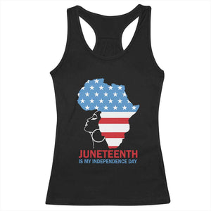 Juneteenth Is My Independence Day Racerback Tank Top African Woman Not 4th Of July TS01 Black Print Your Wear