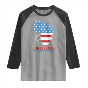 Juneteenth Is My Independence Day Raglan Shirt African Woman Not 4th Of July TS01 Sport Gray Black Print Your Wear