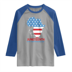 Juneteenth Is My Independence Day Raglan Shirt African Woman Not 4th Of July TS01 Sport Gray Royal Print Your Wear