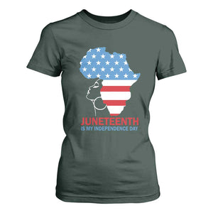 Juneteenth Is My Independence Day T Shirt For Women African Woman Not 4th Of July TS01 Dark Forest Green Print Your Wear