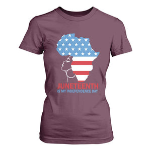 Juneteenth Is My Independence Day T Shirt For Women African Woman Not 4th Of July TS01 Maroon Print Your Wear