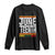 Juneteenth Freedom Day Long Sleeve Shirt Since 1865 Black History Month TS01 Black Print Your Wear