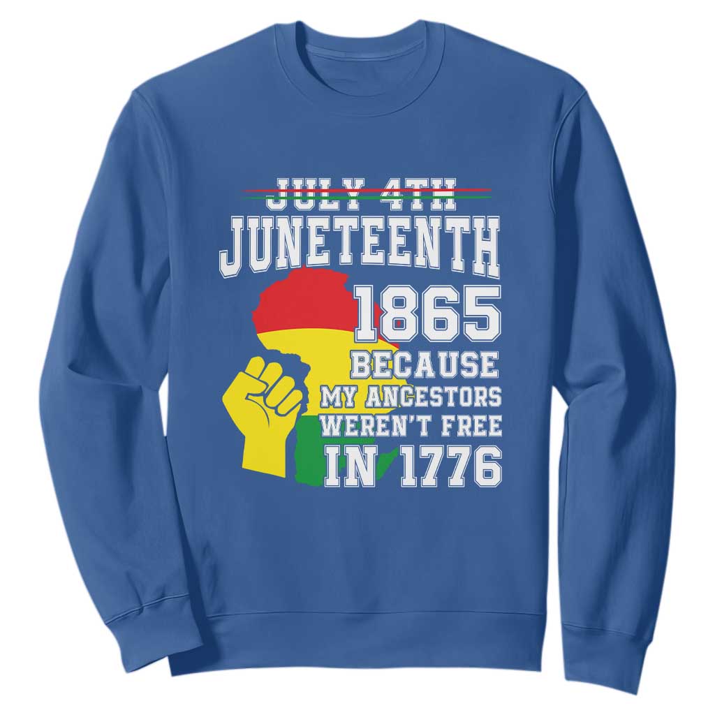 July 4th Juneteenth 1865 Because My Ancestors Sweatshirt TS01 Royal Blue Printyourwear
