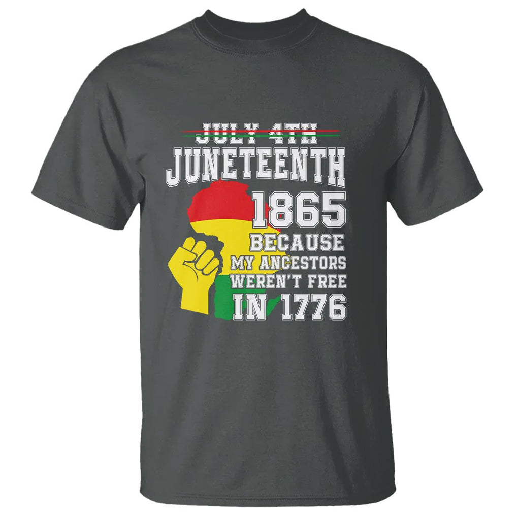 July 4th Juneteenth 1865 Because My Ancestors T Shirt TS01 Dark Heather Printyourwear