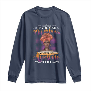 Juneteenth Pride Long Sleeve Shirt You'd Be Awesome Black History Month TS01 Navy Print Your Wear