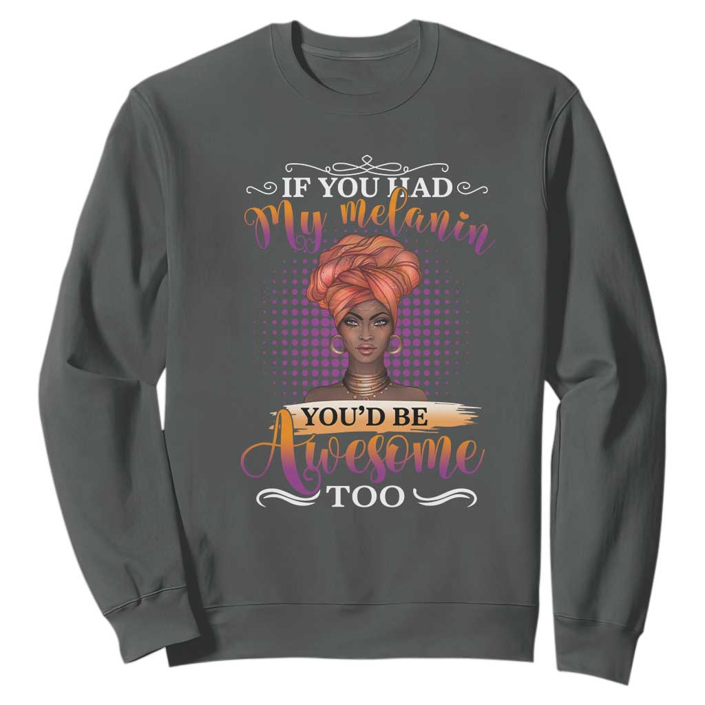 Juneteenth Pride Black History Month For Women Sweatshirt You'd Be Awesome TS01 Dark Heather Printyourwear