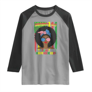 Juneteenth Is My Independence Day Raglan Shirt For Black Women Not 4th Of July TS01 Sport Gray Black Print Your Wear