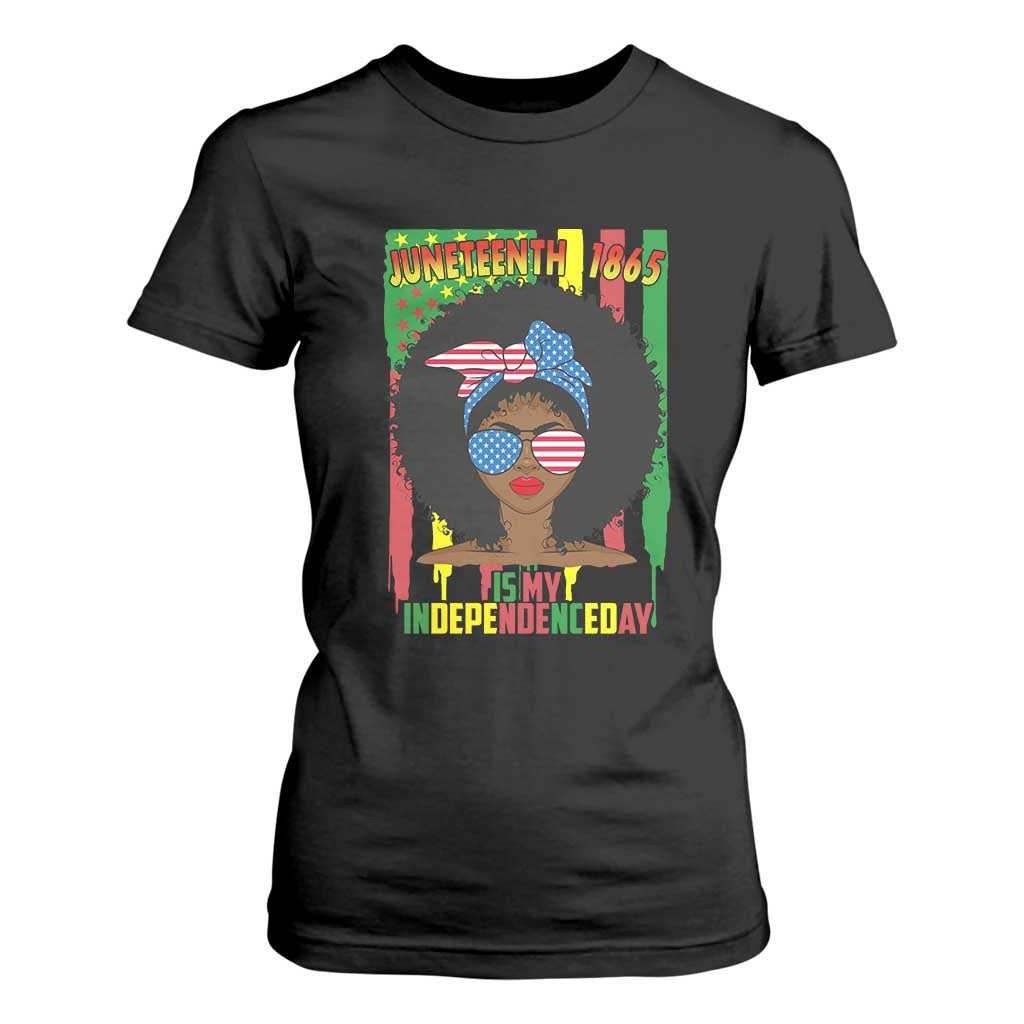 Juneteenth Is My Independence Day T Shirt For Women For Black Women Not 4th Of July TS01 Black Print Your Wear