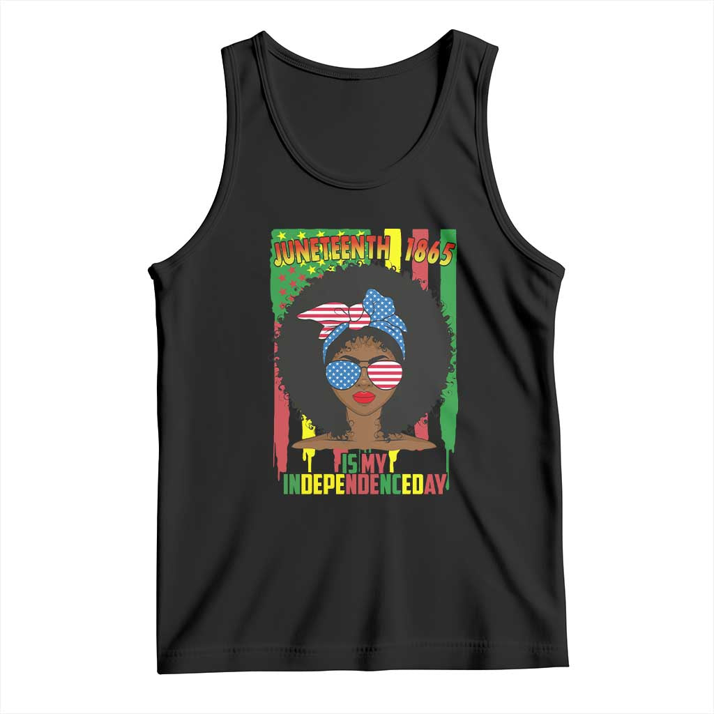 Juneteenth Is My Independence Day Tank Top For Black Women Not 4th Of July TS01 Black Print Your Wear