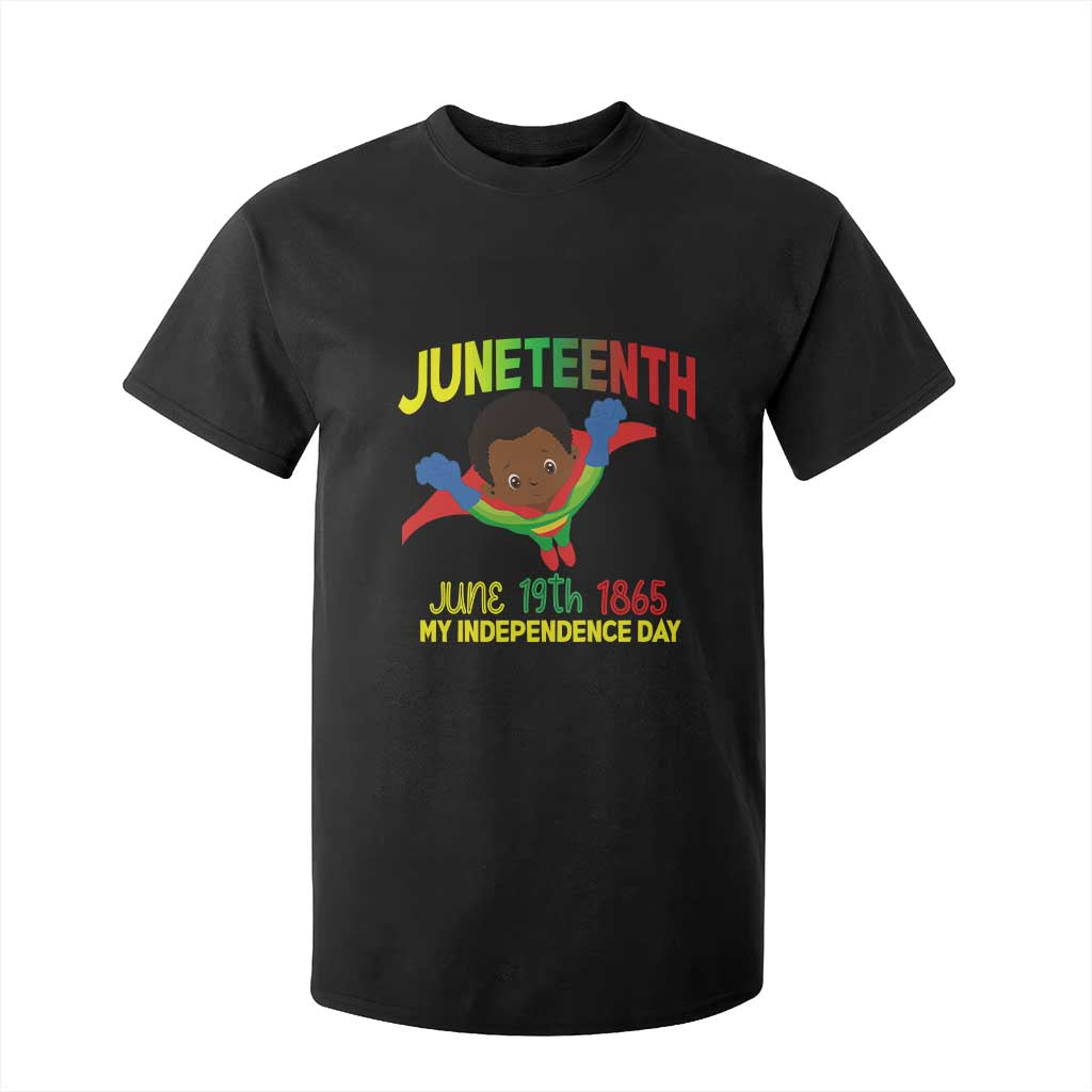 Juneteenth Is My Independence Day T Shirt For Kid Super Hero Black Boy TS01 Black Print Your Wear