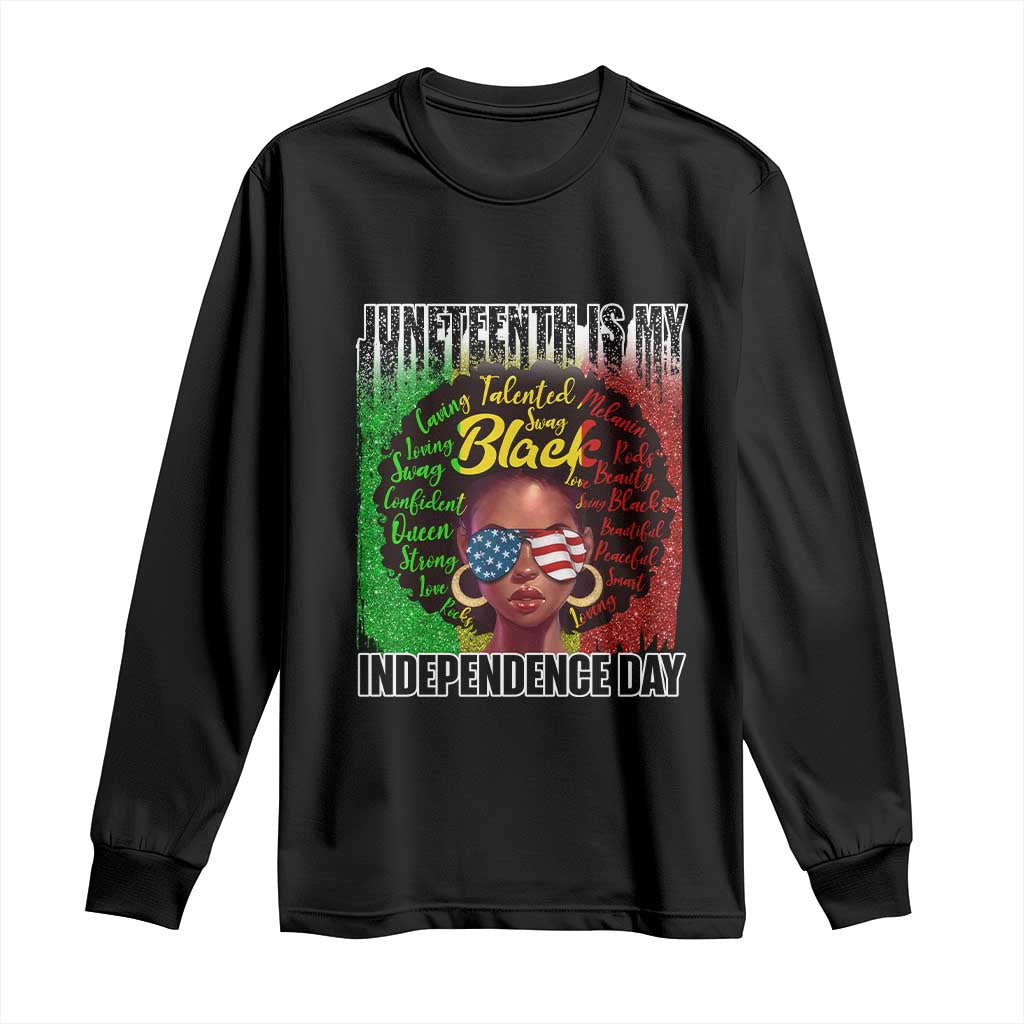 Juneteenth Is My Independence Day Long Sleeve Shirt For Black Queen Not July 4th TS01 Black Print Your Wear