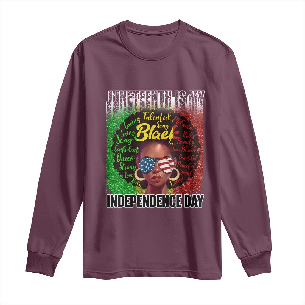 Juneteenth Is My Independence Day Long Sleeve Shirt For Black Queen Not July 4th TS01 Maroon Print Your Wear