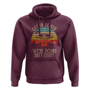 Retro Vintage Get In Loser We're Doing Butt Stuff Alien UFO Hoodie TS01 Maroon Print Your Wear