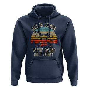 Retro Vintage Get In Loser We're Doing Butt Stuff Alien UFO Hoodie TS01 Navy Print Your Wear