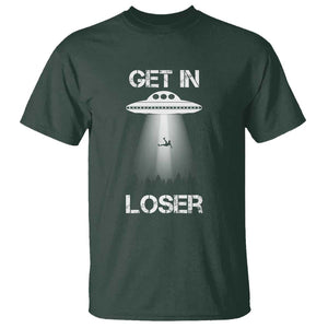 Get In Loser Alien Abduction Shirt UFO T Shirt TS01 Dark Forest Green Print Your Wear