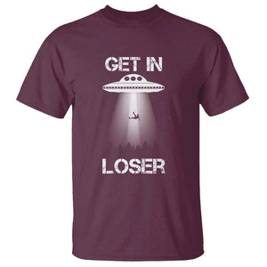 Get In Loser Alien Abduction Shirt UFO T Shirt TS01 Maroon Print Your Wear