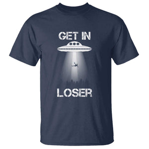 Get In Loser Alien Abduction Shirt UFO T Shirt TS01 Navy Print Your Wear