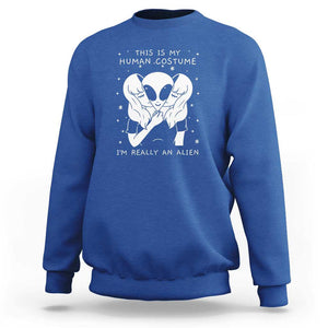 This Is My Human Costume I'm Really An Alien UFO Sweatshirt TS01 Royal Blue Print Your Wear