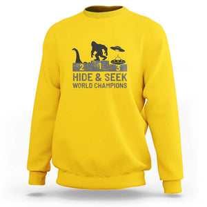 Hide and Seek World Champion Bigfoot UFO Nessie Funny Sweatshirt TS01 Daisy Print Your Wear