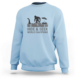 Hide and Seek World Champion Bigfoot UFO Nessie Funny Sweatshirt TS01 Light Blue Print Your Wear