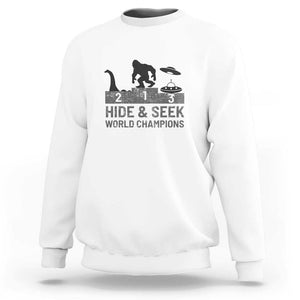 Hide and Seek World Champion Bigfoot UFO Nessie Funny Sweatshirt TS01 White Print Your Wear