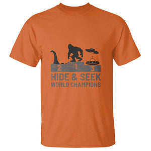 Hide and Seek World Champion Bigfoot UFO Nessie Funny T Shirt TS01 Orange Print Your Wear