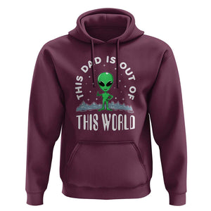 This Dad Is Out of This World Alien Lover Father's Day Hoodie TS01 Maroon Print Your Wear