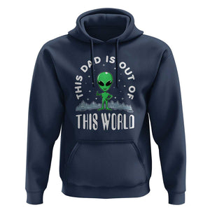 This Dad Is Out of This World Alien Lover Father's Day Hoodie TS01 Navy Print Your Wear