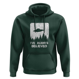 Alien Gifts Men Women Kids UFO Abduction Ive Always Believed Hoodie TS01 Dark Forest Green Print Your Wear