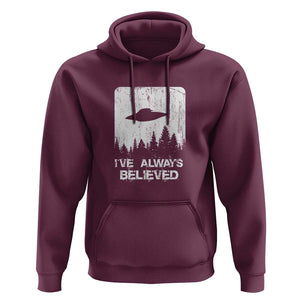 Alien Gifts Men Women Kids UFO Abduction Ive Always Believed Hoodie TS01 Maroon Print Your Wear