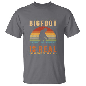 Bigfoot Is Real And He Tried To Eat My Ass Funny Sasquatch T Shirt TS01 Charcoal Print Your Wear