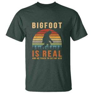 Bigfoot Is Real And He Tried To Eat My Ass Funny Sasquatch T Shirt TS01 Dark Forest Green Print Your Wear