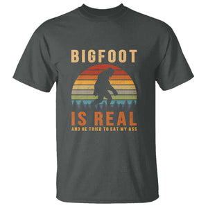 Bigfoot Is Real And He Tried To Eat My Ass Funny Sasquatch T Shirt TS01 Dark Heather Print Your Wear