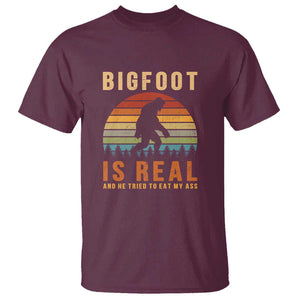 Bigfoot Is Real And He Tried To Eat My Ass Funny Sasquatch T Shirt TS01 Maroon Print Your Wear