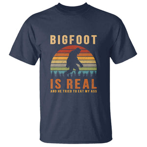 Bigfoot Is Real And He Tried To Eat My Ass Funny Sasquatch T Shirt TS01 Navy Print Your Wear