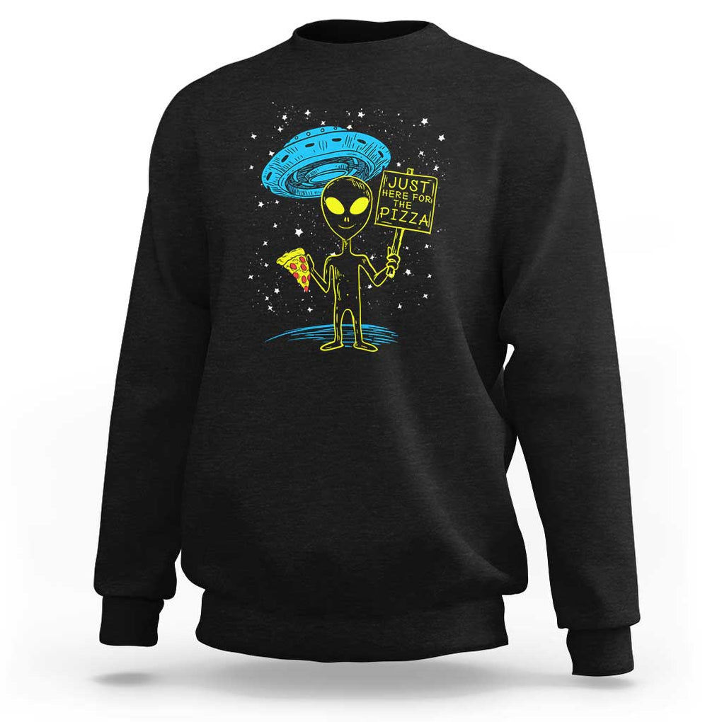 UFO Alien Just Here For The Pizza Sweatshirt TS01 Black Print Your Wear