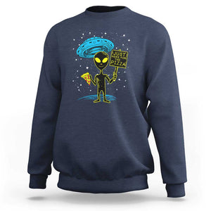 UFO Alien Just Here For The Pizza Sweatshirt TS01 Navy Print Your Wear