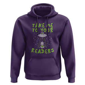 Take Me To Your Readers Alien Funny Reading Librarian Hoodie TS01 Purple Print Your Wear