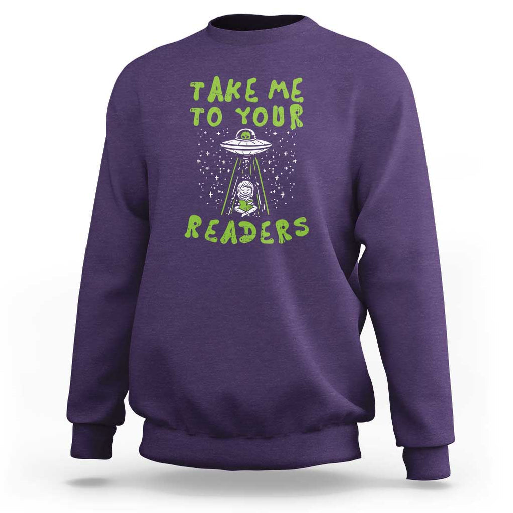 Take Me To Your Readers Alien Funny Reading Librarian Sweatshirt TS01 Purple Print Your Wear
