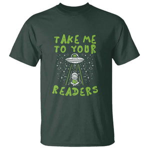 Take Me To Your Readers Alien Funny Reading Librarian T Shirt TS01 Dark Forest Green Print Your Wear