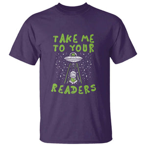 Take Me To Your Readers Alien Funny Reading Librarian T Shirt TS01 Purple Print Your Wear