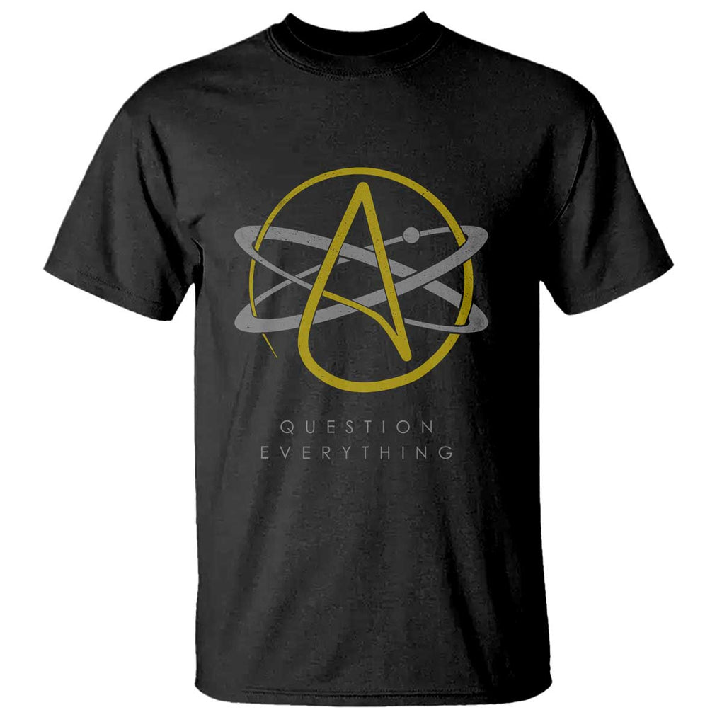 Atheist Logo Atheism T Shirt Science Question Everything TS01 Black Print Your Wear