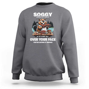 Soggy Beaver BBQ If It's Not All Over Your Face Beaver Sweatshirt TS01 Charcoal Print Your Wear