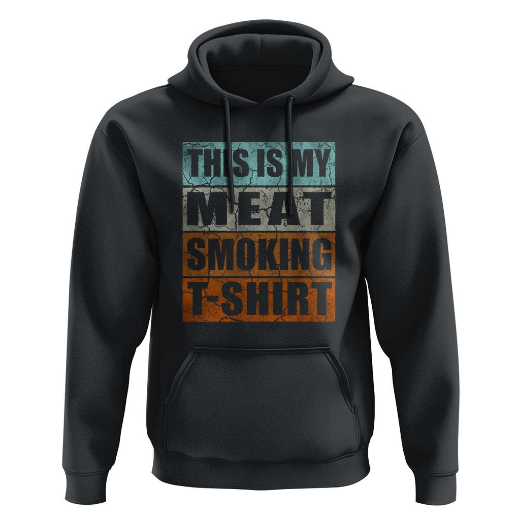 BBQ Smoker Themed Retro - Vintage My Meat Smoking Hoodie TS01 Black Print Your Wear