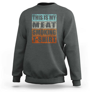 BBQ Smoker Themed Retro - Vintage My Meat Smoking Sweatshirt TS01 Dark Heather Print Your Wear