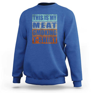 BBQ Smoker Themed Retro - Vintage My Meat Smoking Sweatshirt TS01 Royal Blue Print Your Wear