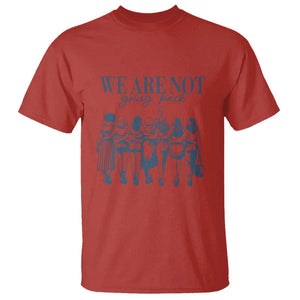 We Are Not Going Back Women's Rights T Shirt Feminist Human Rights TS01 Red Print Your Wear