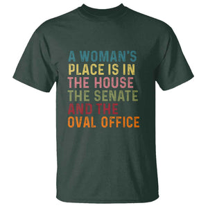 A Woman's Place Is in the House, Senate, and Oval Office T Shirt Feminist Women's Rights TS01 Dark Forest Green Print Your Wear