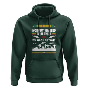 Vietnam War Veteran Hoodie Nobody Wanted to Be There But We Went Anyway TS01 Dark Forest Green Print Your Wear